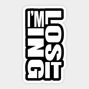 I'm Losing It Sticker